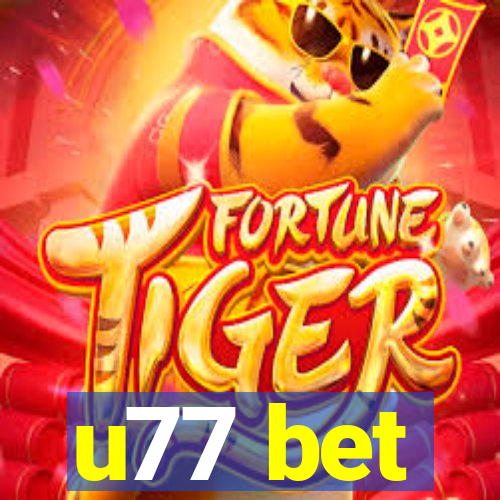 u77 bet